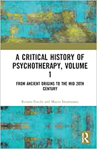 A Critical History of Psychotherapy, Volume 1: From Ancient Origins to the Mid 20th Century (EPUB)