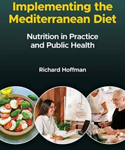 Implementing the Mediterranean Diet: Nutrition in Practice and Public Health (PDF)