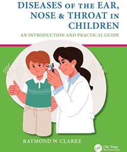 Diseases of the Ear, Nose & Throat in Children: An Introduction and Practical Guide (PDF)