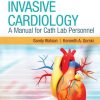 Invasive Cardiology: A Manual for Cath Lab Personnel, 4th Edition (PDF)