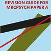 Revision Guide for MRCPsych Paper A (EPUB)
