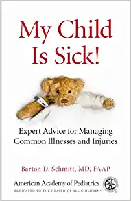 My Child Is Sick!: Expert Advice for Managing Common Illnesses and Injuries (EPUB)
