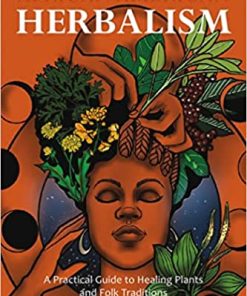 African American Herbalism: A Practical Guide to Healing Plants and Folk Traditions (EPUB)