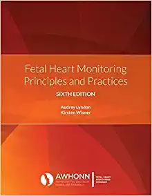 Fetal Heart Monitoring Principles and Practices, 6th Edition (High Quality Image PDF)