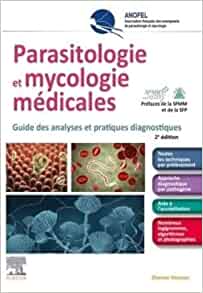 Parasitologie et mycologie médicales: Guide des analyses et pratiques diagnostiques (PDF Book+Videos)