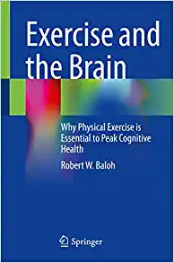 Exercise and the Brain: Why Physical Exercise is Essential to Peak Cognitive Health (EPUB)