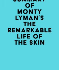 Summary of Monty Lyman’s The Remarkable Life of the Skin (EPUB)