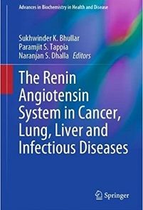 The Renin Angiotensin System in Cancer, Lung, Liver and Infectious Diseases (Advances in Biochemistry in Health and Disease, 25) (Original PDF from Publisher)