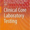 Clinical Core Laboratory Testing 1st ed