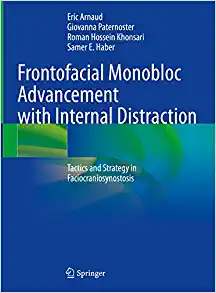 Frontofacial Monobloc Advancement with Internal Distraction: Tactics and Strategy in Faciocraniosynostosis (EPUB)