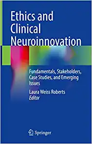 Ethics and Clinical Neuroinnovation: Fundamentals, Stakeholders, Case Studies, and Emerging Issues (EPUB)