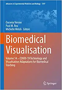 Biomedical Visualisation: Volume 14 ‒ COVID-19 Technology and Visualisation Adaptations for Biomedical Teaching (Advances in Experimental Medicine and Biology, 1397) (EPUB)