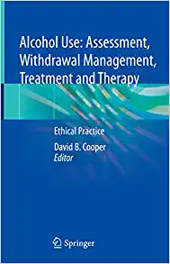 Alcohol Use: Assessment, Withdrawal Management, Treatment and Therapy: Ethical Practice (EPUB)