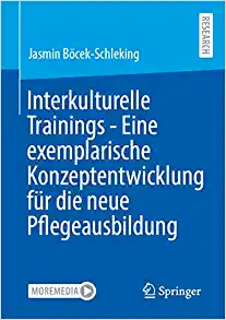 Interkulturelle Trainings – Eine exemplarische Konzeptentwicklung für die neue Pflegeausbildung (German Edition) (EPUB)