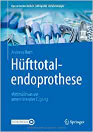 Hüfttotalendoprothese: minimalinvasiver anterolateraler Zugang (EPUB)