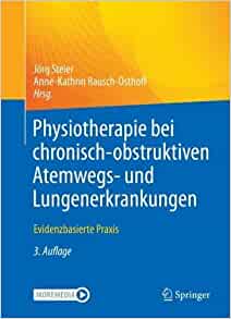 Physiotherapie bei chronisch-obstruktiven Atemwegs- und Lungenerkrankungen: Evidenzbasierte Praxis (German Edition), 3rd Edition (EPUB)