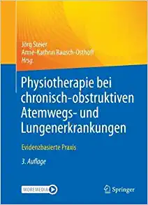 Physiotherapie bei chronisch-obstruktiven Atemwegs- und Lungenerkrankungen: Evidenzbasierte Praxis (German Edition), 3rd Edition (Original PDF from Publisher)