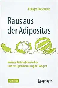 Raus aus der Adipositas: Warum Diäten dick machen und die Operation ein guter Weg ist (German Edition), 2nd Edition (EPUB)