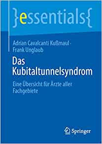 Das Kubitaltunnelsyndrom: Eine Übersicht für Ärzte aller Fachgebiete (essentials) (German Edition) (EPUB)