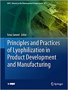 Principles and Practices of Lyophilization in Product Development and Manufacturing (AAPS Advances in the Pharmaceutical Sciences Series, 59) (EPUB)