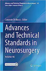 Advances and Technical Standards in Neurosurgery: Volume 46 (PDF)