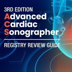 Advanced Cardiac Sonographer Registry Review Guide