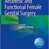 Aesthetic and Functional Female Genital Surgery, 2nd Edition (PDF)