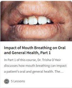 Impact of Mouth Breathing on Oral and General Health, Part 1 (Course)