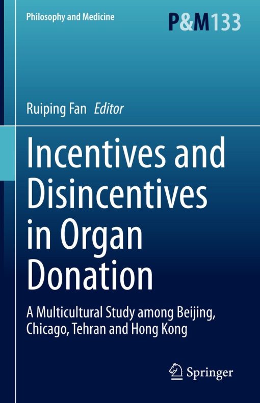 Incentives and Disincentives in Organ Donation: A Multicultural Study among Beijing, Chicago, Tehran and Hong Kong (PDF)