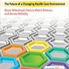 Leadership and the Advanced Practice Nurse: The Future of a Changing Healthcare Environment (PDF Book)