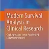Modern Survival Analysis in Clinical Research: Cox Regressions Versus Accelerated Failure Time Models (EPUB)