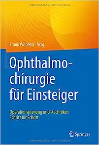 Ophthalmochirurgie für Einsteiger: Operationsplanung und -techniken Schritt für Schritt (German Edition) (PDF)