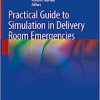 Practical Guide to Simulation in Delivery Room Emergencies (PDF)