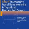 Atlas of Intraoperative Cranial Nerve Monitoring in Thyroid and Head and Neck Surgery (PDF)