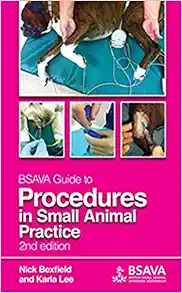 BSAVA Guide to Procedures in Small Animal Practice (BSAVA British Small Animal Veterinary Association), 2nd Edition