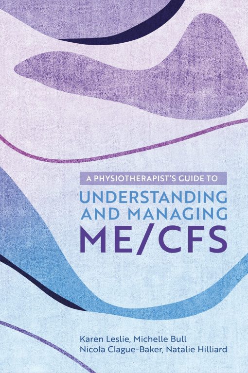 A Physiotherapist’s Guide to Understanding and Managing ME/CFS (PDF)