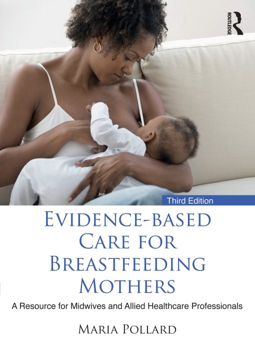Evidence-based Care for Breastfeeding Mothers, 3rd Edition (PDF Book)
