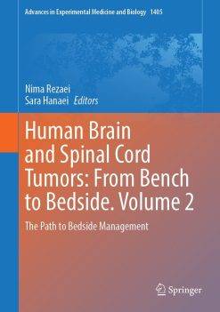 Human Brain and Spinal Cord Tumors: From Bench to Bedside. Volume 2 (PDF Book)