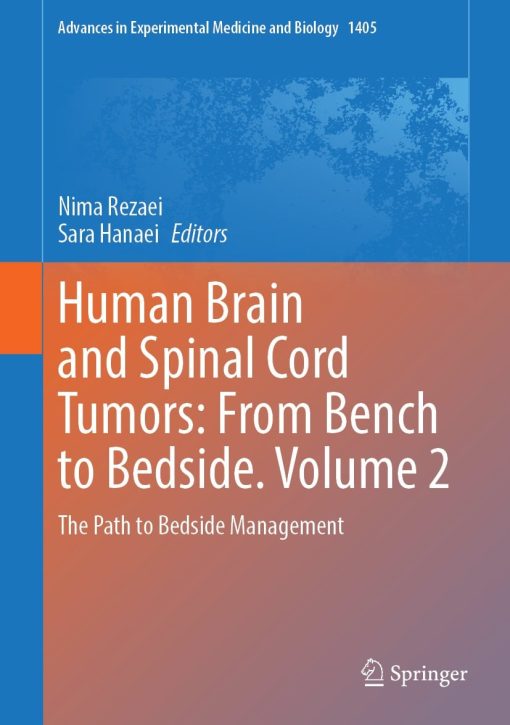 Human Brain and Spinal Cord Tumors: From Bench to Bedside. Volume 2 (PDF)