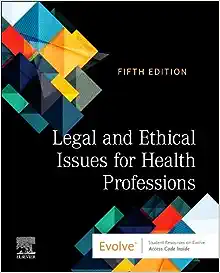 Legal and Ethical Issues for Health Professions, 5th edition (PDF Book)
