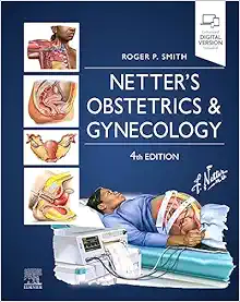Netter’s Obstetrics and Gynecology (Netter Clinical Science)