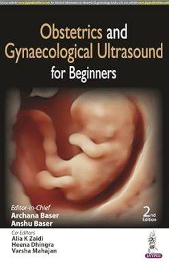 Obstetrics and Gynaecological Ultrasound for Beginners, 2nd Edition