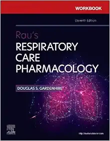 Workbook for Rau’s Respiratory Care Pharmacology, 11th edition (PDF Book)
