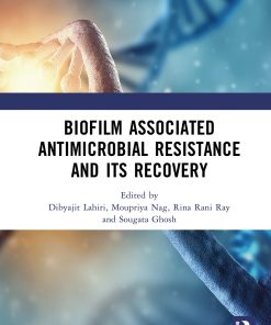 Biofilm Associated Antimicrobial Resistance And Its Recovery (PDF)