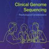 Clinical Genome Sequencing: Psychological Considerations (PDF)