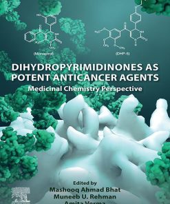 Dihydropyrimidinones As Potent Anticancer Agents: Medicinal Chemistry Perspective (PDF)
