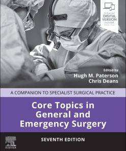 Core Topics In General And Emergency Surgery: Companion To Specialist Surgical Practice, 7th Edition (PDF)