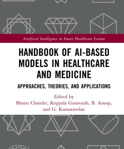 Handbook Of AI-Based Models In Healthcare And Medicine: Approaches, Theories, And Applications (PDF)