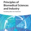 Principles Of Biomedical Sciences And Industry: Translating Ideas Into Treatments (PDF)