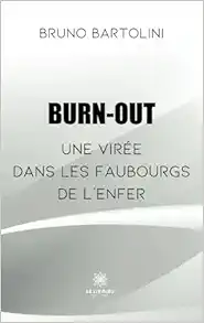 Burn-out: Une virée dans les faubourgs de l’enfer (French Edition) (EPUB)